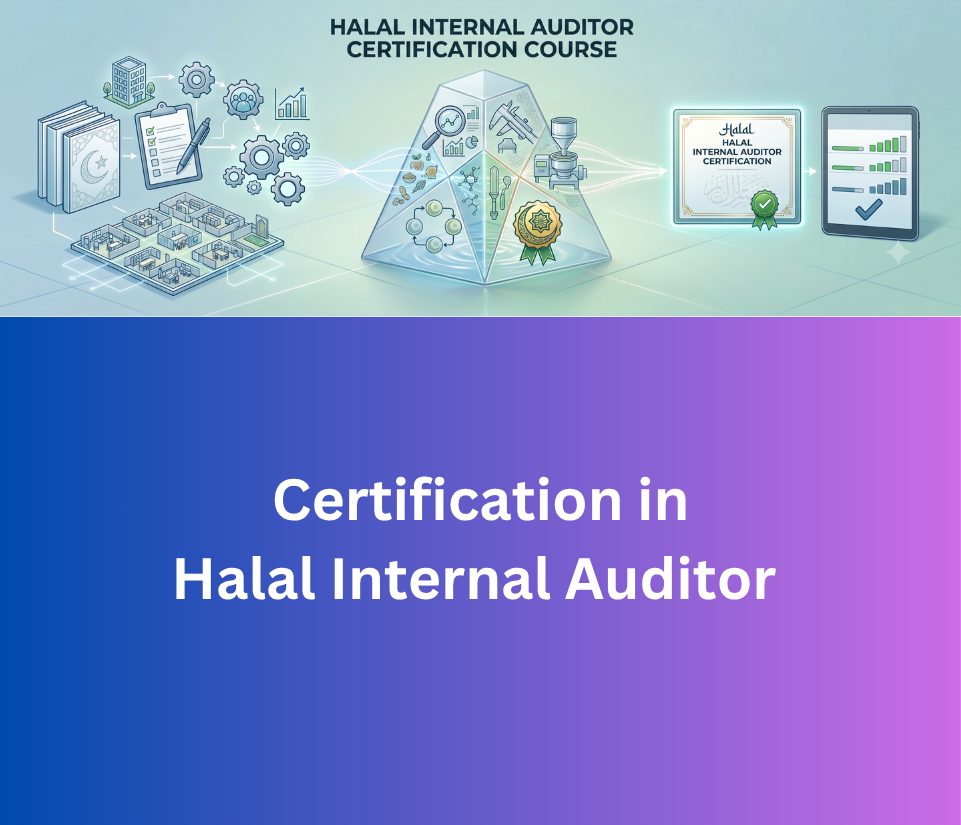 Halal Internal Auditor Certification & Training Course