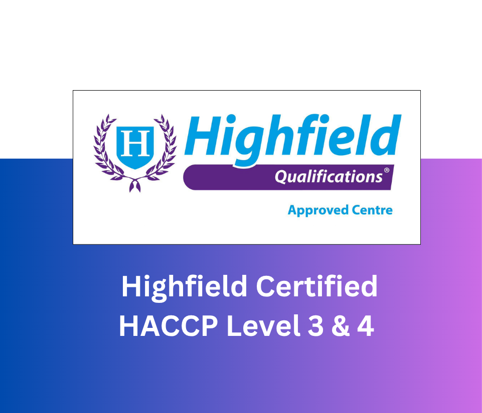 Highfield Level 3 & Highfield Level 4 Award in HACCP for Food Manufacturing/ Catering (RQF & International) Certification & Training